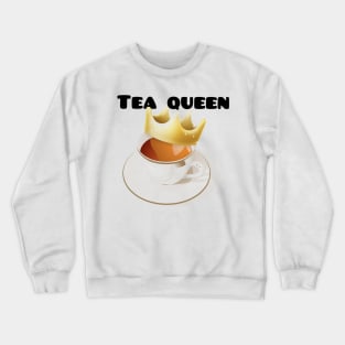 Tea Queen Design Crewneck Sweatshirt